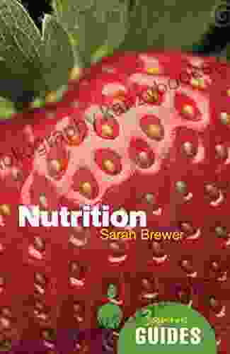 Nutrition: A Beginner s Guide (Beginner s Guides)