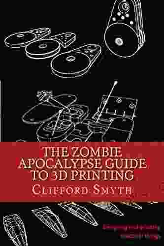 The Zombie Apocalypse Guide to 3D printing: Designing and printing practical things