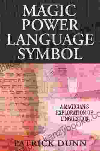 Magic Power Language Symbol: A Magician S Exploration Of Linguistics