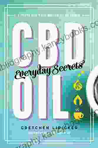 CBD Oil: Everyday Secrets: A Lifestyle Guide to Hemp Derived Health and Wellness