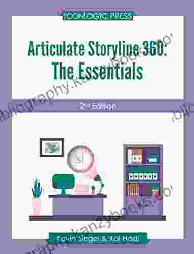 Articulate Storyline 360: The Essentials Kevin Siegel