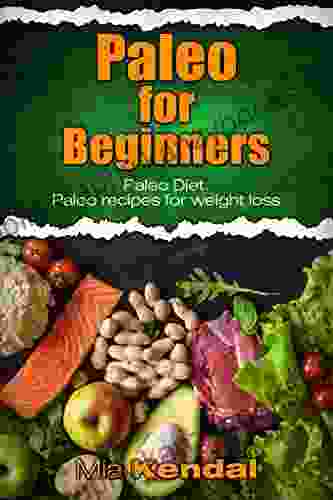 Paleo For Beginners Paleo Diet Paleo Recipes For Weight Loss