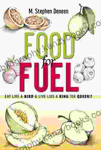 Food For Fuel Eat Like A Bird Live Like A King (or Queen)