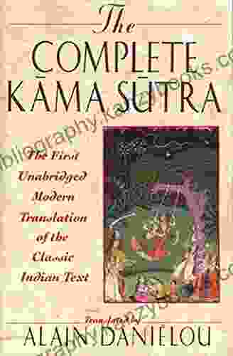 The Complete Kama Sutra: The First Unabridged Modern Translation Of The Classic Indian Text