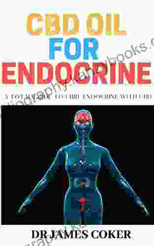 CBD OIL FOR ENDOCRINE: A TOTAL GUIDE TO CURE ENDOCRINE WITH CBD