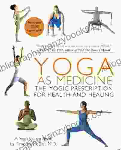 Yoga As Medicine: The Yogic Prescription For Health And Healing