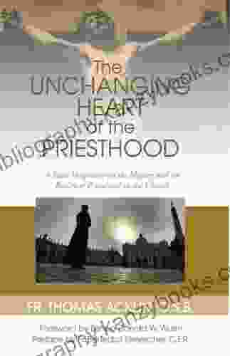 The Unchanging Heart Of The Priesthood