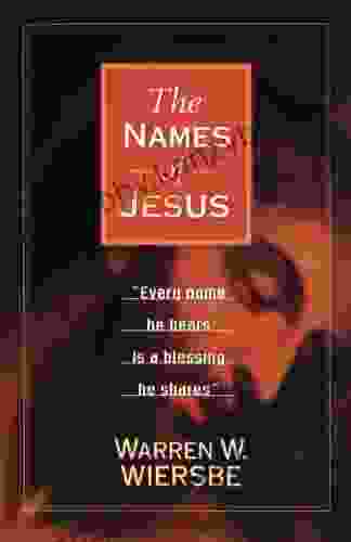 The Names of Jesus Warren W Wiersbe