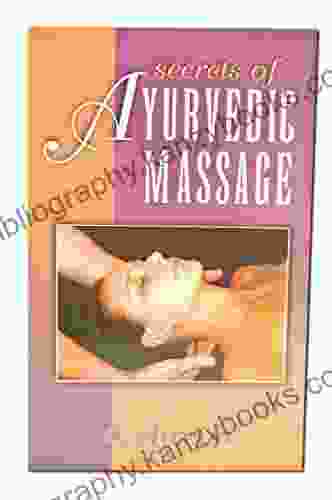 Secrets Of Ayurvedic Massage Atreya