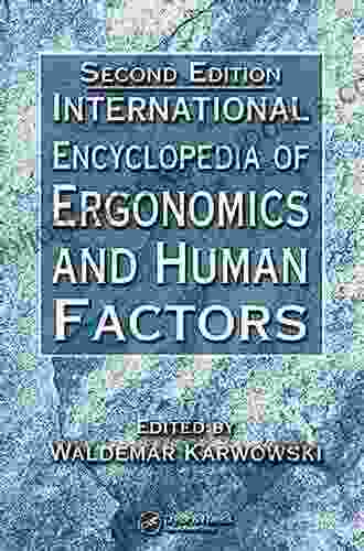 International Encyclopedia of Ergonomics and Human Factors 3 Volume Set