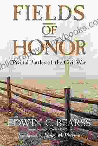 Fields of Honor: Pivotal Battles of the Civil War